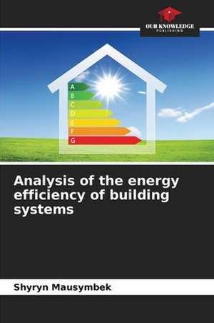 Analysis of the energy efficiency of building systems de Shyryn Mausymbek