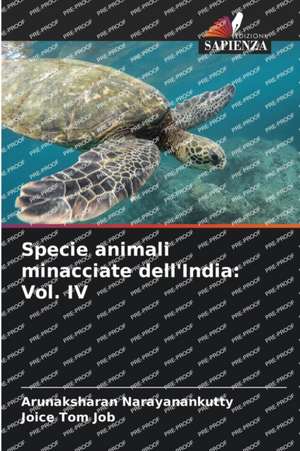 Specie animali minacciate dell'India: Vol. IV de Arunaksharan Narayanankutty