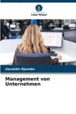 Management von Unternehmen de Géraldin Djembo