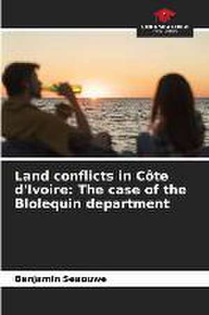 Land conflicts in Côte d'Ivoire: The case of the Blolequin department de Benjamin Seaouwe