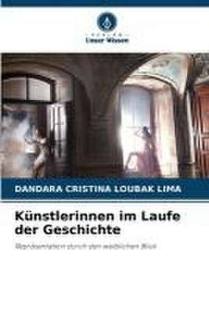 Künstlerinnen im Laufe der Geschichte de Dandara Cristina Loubak Lima