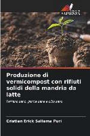 Produzione di vermicompost con rifiuti solidi della mandria da latte de Cristian Erick Sallama Puri