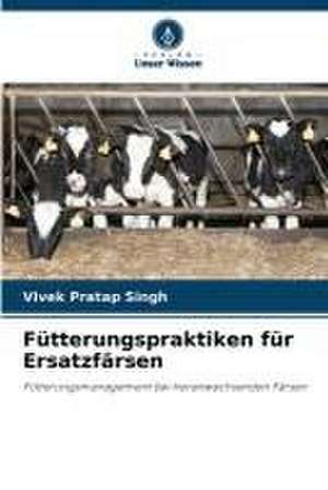 Fütterungspraktiken für Ersatzfärsen de Vivek Pratap Singh