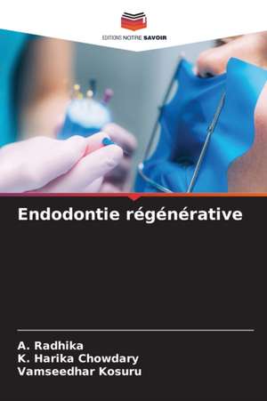 Endodontie régénérative de A. Radhika