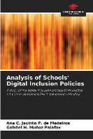 Analysis of Schools' Digital Inclusion Policies de Ana C. Jacinto P. de Medeiros