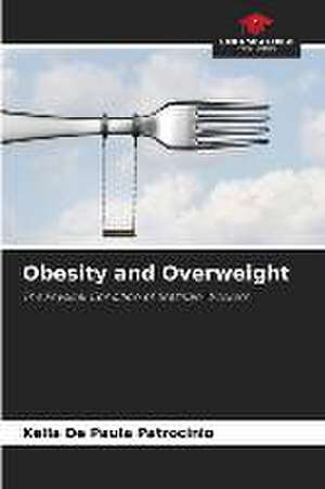 Obesity and Overweight de Keila de Paula Patrocinio