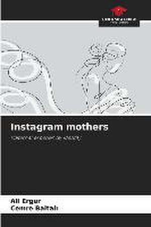 Instagram mothers de Ali Ergur