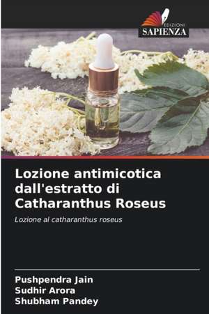 Lozione antimicotica dall'estratto di Catharanthus Roseus de Pushpendra Jain