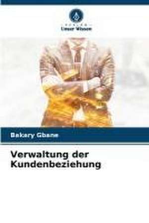 Verwaltung der Kundenbeziehung de Bakary Gbane