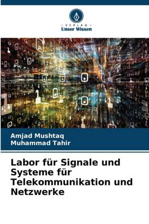 Labor für Signale und Systeme für Telekommunikation und Netzwerke de Amjad Mushtaq