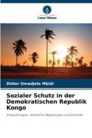 Sozialer Schutz in der Demokratischen Republik Kongo de Didier Omadjela Mbidi