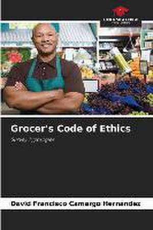 Grocer's Code of Ethics de David Francisco Camargo Hernández