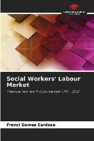 Social Workers' Labour Market de Franci Gomes Cardoso