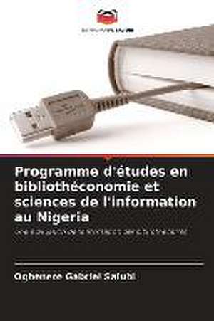 Programme d'études en bibliothéconomie et sciences de l'information au Nigeria de Oghenere Gabriel Salubi