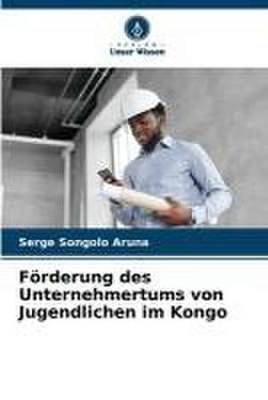 Förderung des Unternehmertums von Jugendlichen im Kongo de Serge Songolo Aruna