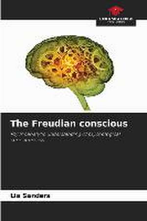 The Freudian conscious de Lia Sanders