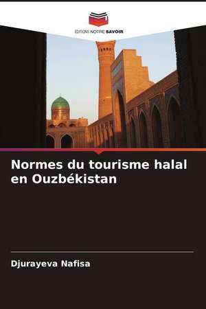 Normes du tourisme halal en Ouzbékistan de Djurayeva Nafisa