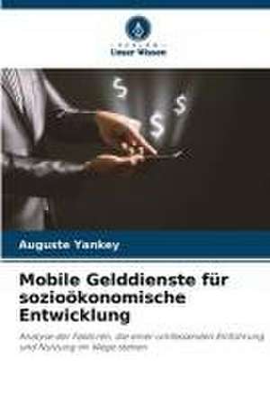 Mobile Gelddienste für sozioökonomische Entwicklung de Auguste Yankey