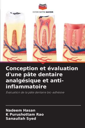 Conception et évaluation d'une pâte dentaire analgésique et anti-inflammatoire de Nadeem Hasan