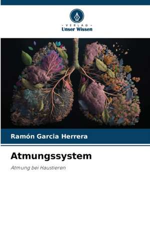 Atmungssystem de Ramón Garcia Herrera