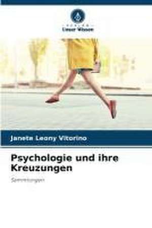 Psychologie und ihre Kreuzungen de Janete Leony Vitorino