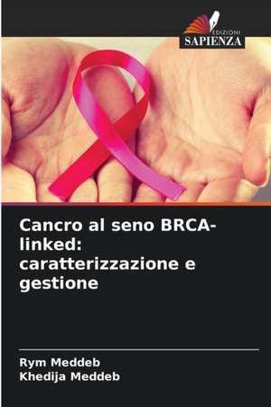 Cancro al seno BRCA-linked: caratterizzazione e gestione de Rym Meddeb