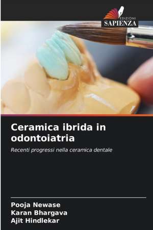 Ceramica ibrida in odontoiatria de Pooja Newase