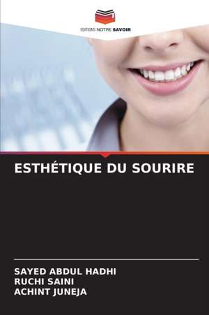 ESTHÉTIQUE DU SOURIRE de Sayed Abdul Hadhi