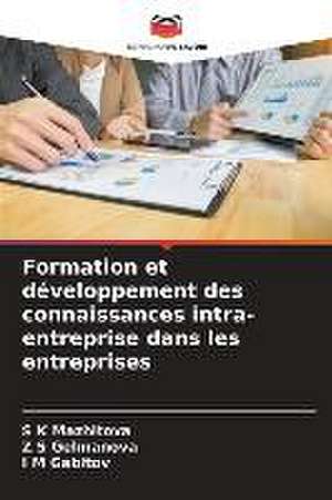 Formation et développement des connaissances intra-entreprise dans les entreprises de S K Mazhitova