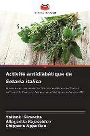 Activité antidiabétique de Setaria italica de Yallanki Sireesha