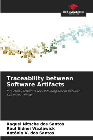 Traceability between Software Artifacts de Raquel Nitsche Dos Santos