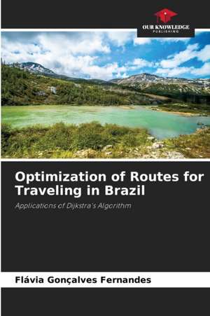 Optimization of Routes for Traveling in Brazil de Flávia Gonçalves Fernandes