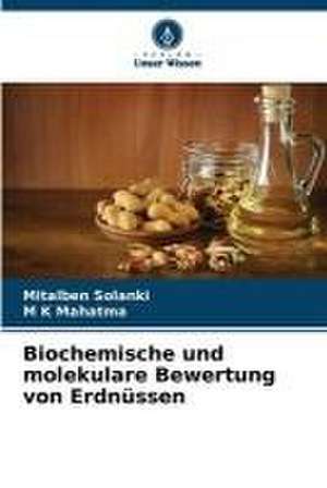 Biochemische und molekulare Bewertung von Erdnüssen de Mitalben Solanki