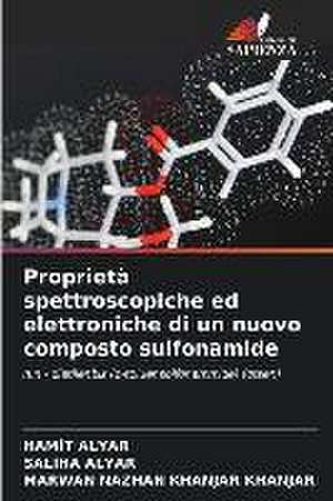 Proprietà spettroscopiche ed elettroniche di un nuovo composto sulfonamide de Hamit Alyar