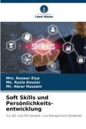 Soft Skills und Persönlichkeits- entwicklung de Kousar Ziya