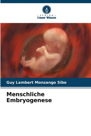 Menschliche Embryogenese de Guy Lambert Monzango Sibo