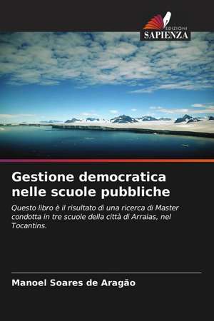 Gestione democratica nelle scuole pubbliche de Manoel Soares de Aragão