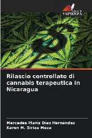 Rilascio controllato di cannabis terapeutica in Nicaragua de Mercedes María Díaz Hernández