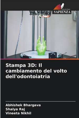 Stampa 3D: Il cambiamento del volto dell'odontoiatria de Abhishek Bhargava