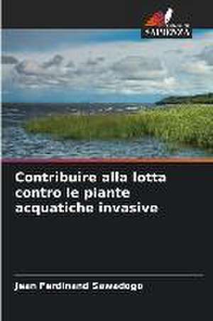 Contribuire alla lotta contro le piante acquatiche invasive de Jean Ferdinand Sawadogo