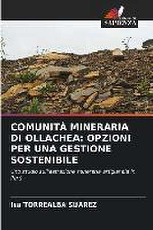 COMUNITÀ MINERARIA DI OLLACHEA: OPZIONI PER UNA GESTIONE SOSTENIBILE de Isa Torrealba Suárez