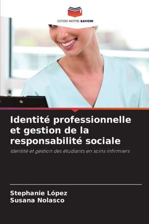 Identité professionnelle et gestion de la responsabilité sociale de Stephanie López