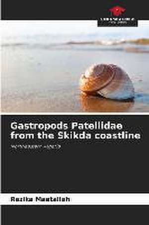 Gastropods Patellidae from the Skikda coastline de Razika Maatallah