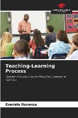 Teaching-Learning Process de Evaristo Runança