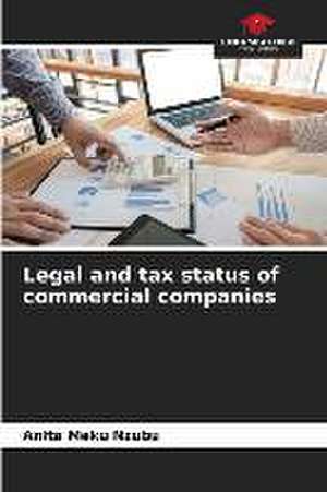 Legal and tax status of commercial companies de Anita Meku Nzubu