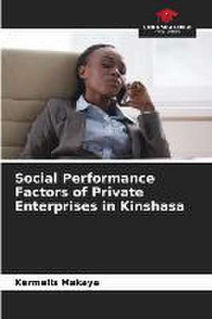 Social Performance Factors of Private Enterprises in Kinshasa de Kermelis Makaya