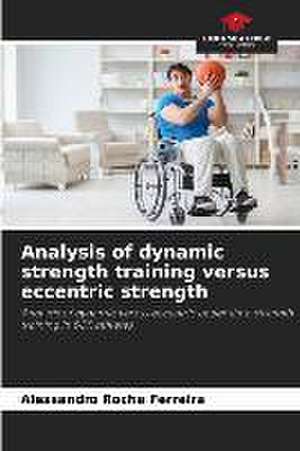 Analysis of dynamic strength training versus eccentric strength de Alessandro Rocha Ferreira