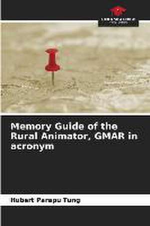 Memory Guide of the Rural Animator, GMAR in acronym de Hubert Parapu Tung