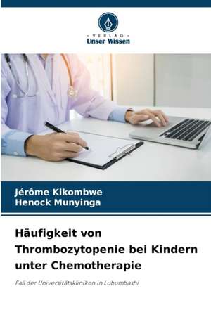 Häufigkeit von Thrombozytopenie bei Kindern unter Chemotherapie de Jérôme Kikombwe