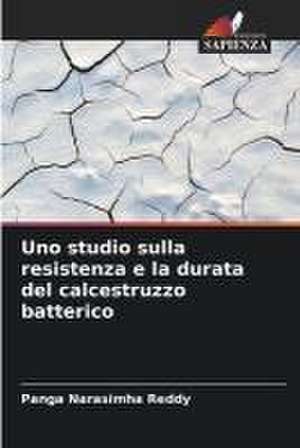 Uno studio sulla resistenza e la durata del calcestruzzo batterico de Panga Narasimha Reddy